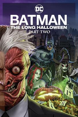 天涯海角APP《蝙蝠侠：漫长的万圣节(下) Batman: The Long Halloween, Part 2》免费在线观看